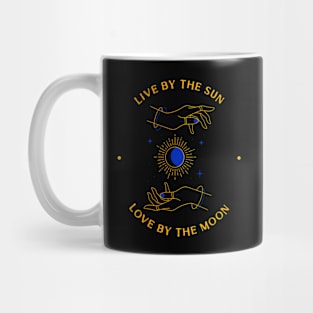 Live By The Sun Love By The Moon Mug